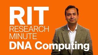 RIT Research Minute: DNA Computing