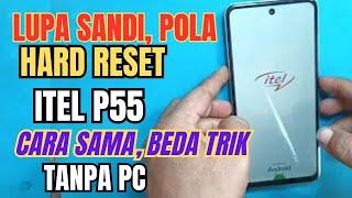 HOW TO RESET HP ITEL P55 || ITEL P55 FORGOT PASSWORD, FORGOT SCREEN LOCK PATTERN WITHOUT PC