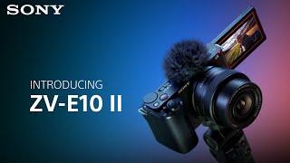 Introducing the Sony ZV-E10 II Vlog Camera