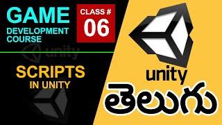 Game Development Course in Telugu #Class6 | Scripts In Unity 3D