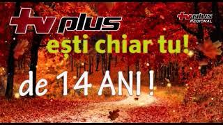 TV PLUS REGIONAL IMPLINESTE 14 ANI!