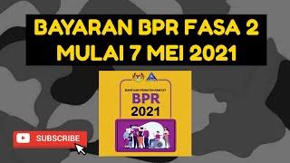 BAYARAN BPR FASA 2 DALAM MINGGU INI, BERMULA TARIKH 7 MEI 2021 SECARA BERPERINGKAT.