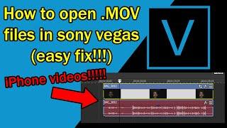 HOW TO OPEN .MOV (iPhone) FILES IN SONY VEGAS (2023/2024)