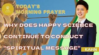 Why does Happy Science continue to conduct "Spiritual Message"