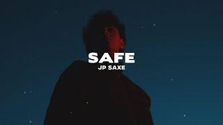 JP Saxe - Safe (Lyrics)