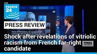 Shock after revelations of vitriolic racism from French far-right candidate • FRANCE 24 English