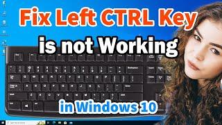 How to Fix Left CTRL Key not Working in Windows 10