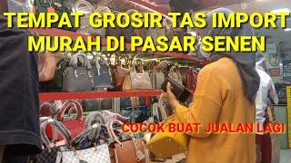 Walking Around ~pasar senen jaya blok 4 Jakarta Pusat Grosir Tas Import Dan Lokal