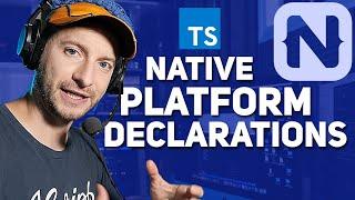 Native TypeScript PLATFORM DECLARATIONS in NativeScript