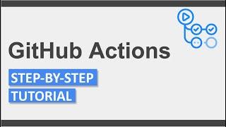 GitHub Actions Step by Step DEMO for Beginners