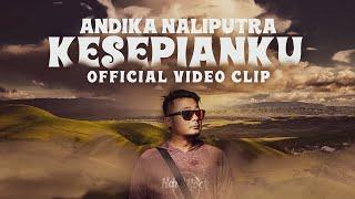 Andika Naliputra -  Kesepianku (Official Music Video)