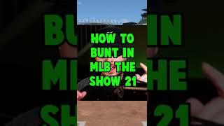 HOW TO BUNT IN MLB THE SHOW 21