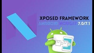 XPOSED FRAMEWORK For NOUGAT(7.1.1) Finallllyy!!! [UNSTABLE]