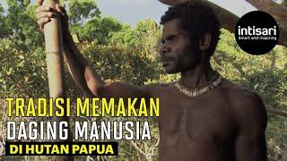 Korowai, Suku Terpencil di Papua yang Masih Mempraktikkan Kanibalisme