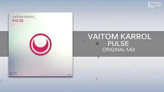 Vaitom Karrol - Pulse (Preview) [Eternal Eclipse Records]