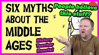 6 myths about the Middle Ages that everyone believes | TedEd | History Teacher Reacts