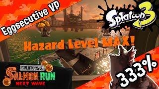 2x HAZARD LEVEL MAX - 333% - Eggsecutive VP - incl. we got rekt by COHOZUNA  Salmon Run - Splatoon 3