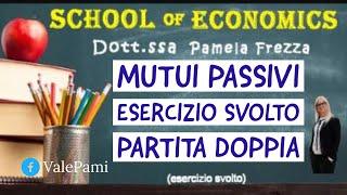 Mutui passivi esercizio svolto dalla nascita alla gestione annuale del mutuo passivo partita doppia