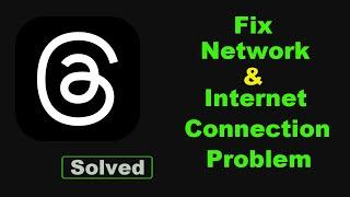 Fix Instagram Threads App Network & No Internet Connection Error Problem Solve in Android