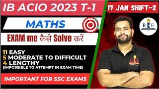 TCS Latest exam high-level maths paper| IB ACIO 2023 17 Jan Shift-2| Must watch for SSC exams