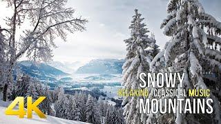 4K Горы , Снег , Красота ( Красивая музыка) Snowy Mountains (Relaxing ,classical music)