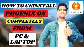 How To Phoenix OS Uninstall Completely |  From Pc Or Laptop  | Step By Step | In Hindi