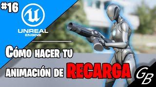 Tutorial UNREAL ENGINE 5.1 - #16 Cómo hacer animación de recargar el arma