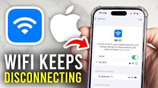 Fix iPhone WiFi Keeps Disconnecting - Full Guide