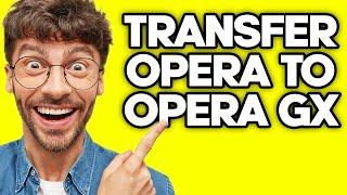 How To Transfer Opera To Opera GX (2023)