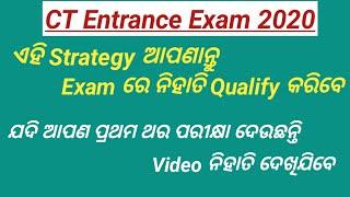 Strategy For CT Entrance Qualified/Best Strategy For Crack CT exam in odia/2020.