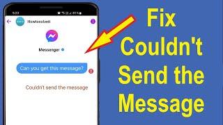 How to Fix Messenger Couldn't Send the Message Problem!! - Howtosolveit