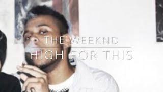 The Weeknd - High For This (432hz)