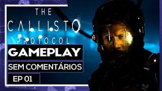 THE CALLISTO PROTOCOL #01 - Gameplay Sem Comentários em Português - PTBR (Jogo Completo)