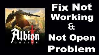 How To Fix Albion Online App Not Working | Albion Online Not Open Problem | PSA 24