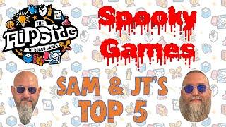 Sam & JT's Top 5 Spooky Games