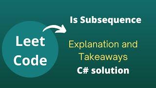 Leetcode Grinding #5 | Is Subsequence. C# solution explained