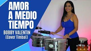 AMOR A MEDIO TIEMPO - BOBBY VALENTIN - HD Audio [Timbal Cover]