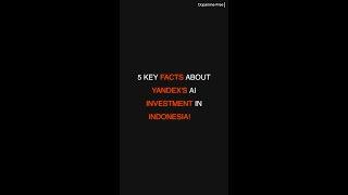 5 Key Facts About Yandex's AI Investment in Indonesia!  #AI #TechNews #shorts #learning #education