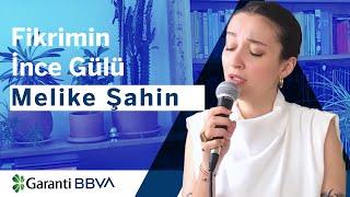 #ŞarkılardaSen - 19 Mayıs | Melike Şahin - Fikrimin İnce Gülü