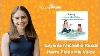 Evyenia Michellis reads "Harry Finds His Voice: A Journey with Childhood Apraxia of Speech"