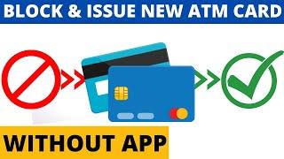 How to Block ATM Card If Lost | Apply for New ATM Card After Block | Without App