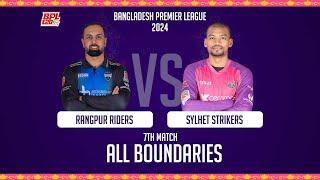 ALL Boundaries \ Rangpur Riders vs Sylhet Strikers \ 7th Match \ BPL 2024