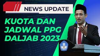 KUOTA PPG DALAM JABATAN TAHUN 2023 DAN SISTEM SELEKSINYA