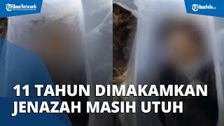 11 Tahun Dimakamkan Jenazah Masih Utuh di Relokasi Kuburan Winangun Manado