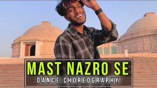 Mast Nazro Se || Dance Choreography || Jatin Chauhan