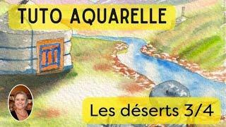 APPRENDRE L'AQUARELLE : le Gobi (Déserts du monde 3/4).