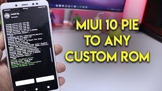 MIUI 10 PIE TO ANY CUSTOM ROM on REDMI NOTE 5 PRO | WITHOUT DATA LOSS | हिन्दी