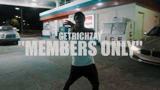 GetRichZay- Members Only (Official Video) Shot By @1jbvisual