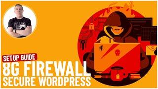 WordPress Security - How To Install 8G Firewall