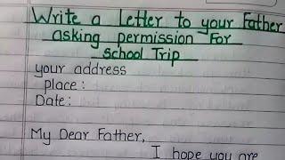 Write a letter to your father asking permission for school trip | Informal letter writing| letter